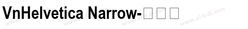 VnHelvetica Narrow字体转换 VnHelvetica Narrow字体转换